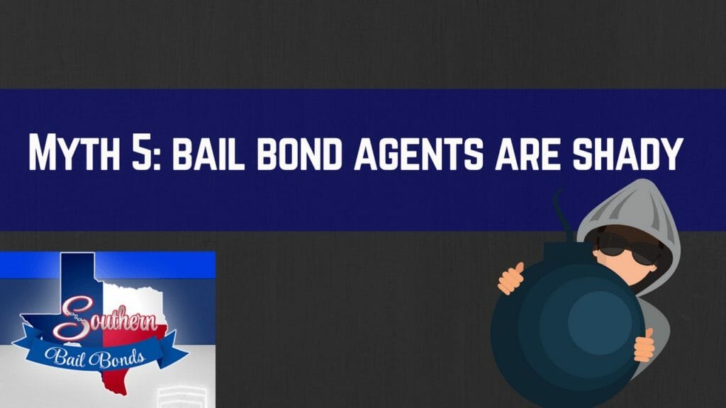 Dallas bail bonds myth #5 - bail bond agents are shady